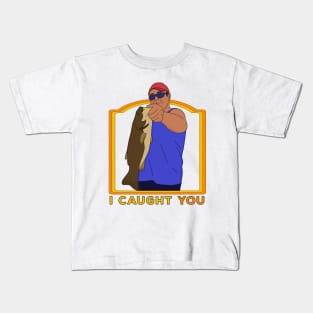 I Caught You Kids T-Shirt